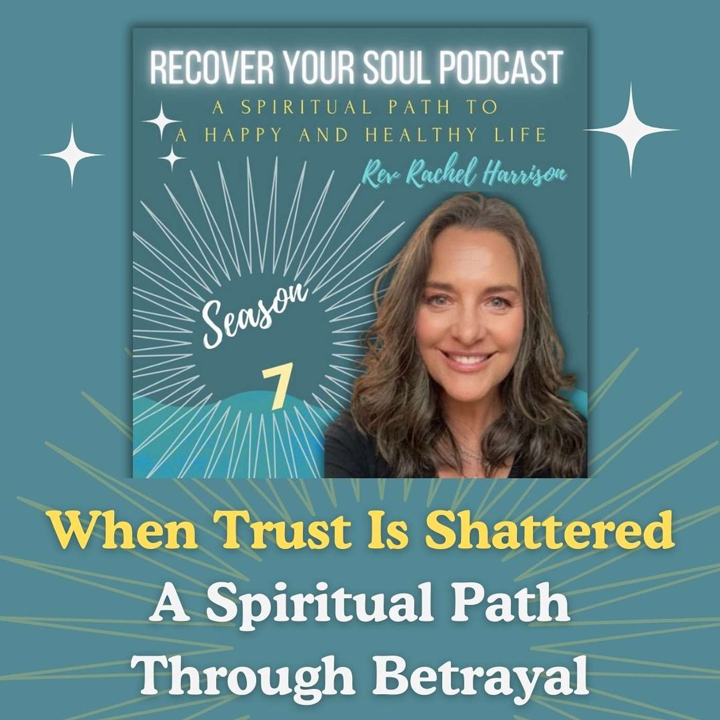 When Trust Is Shattered: A Spiritual Path Through Betrayal