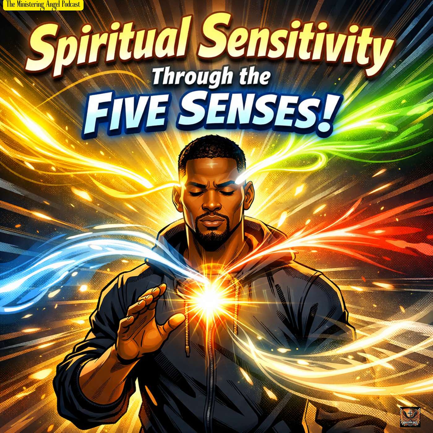 Spiritual Sensitivity Through the Five Senses!