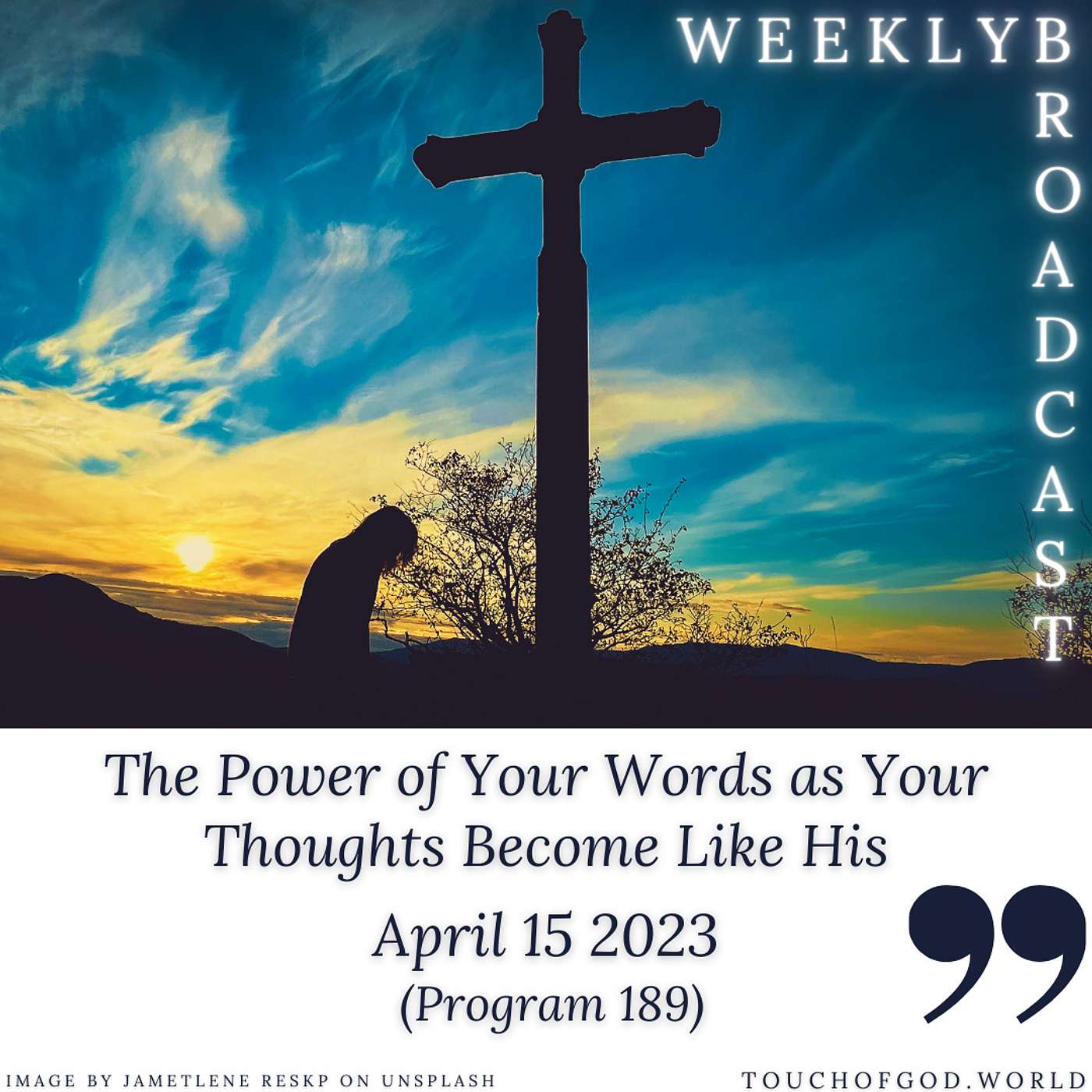 The Power of Your Words as Your Thoughts Become Like His (189) - April 15 2023 episode artwork