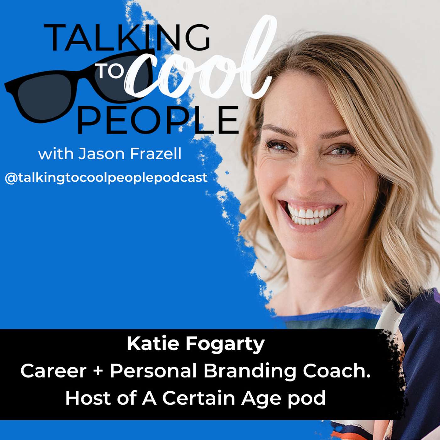 Katie Fogarty - Career + Personal Branding Coach. Host of A Certain Age pod episode artwork