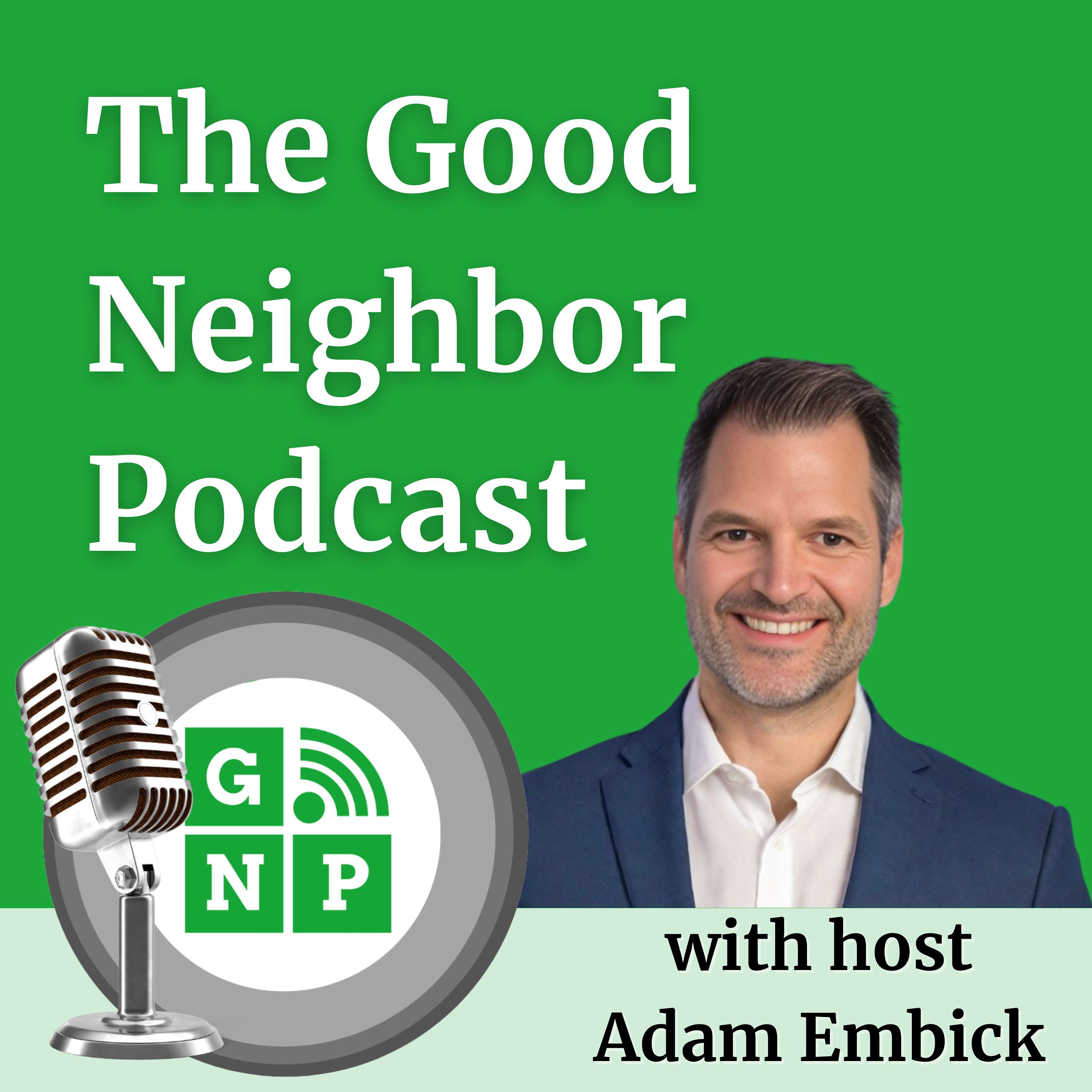 Good Neighbor Podcast: Summit