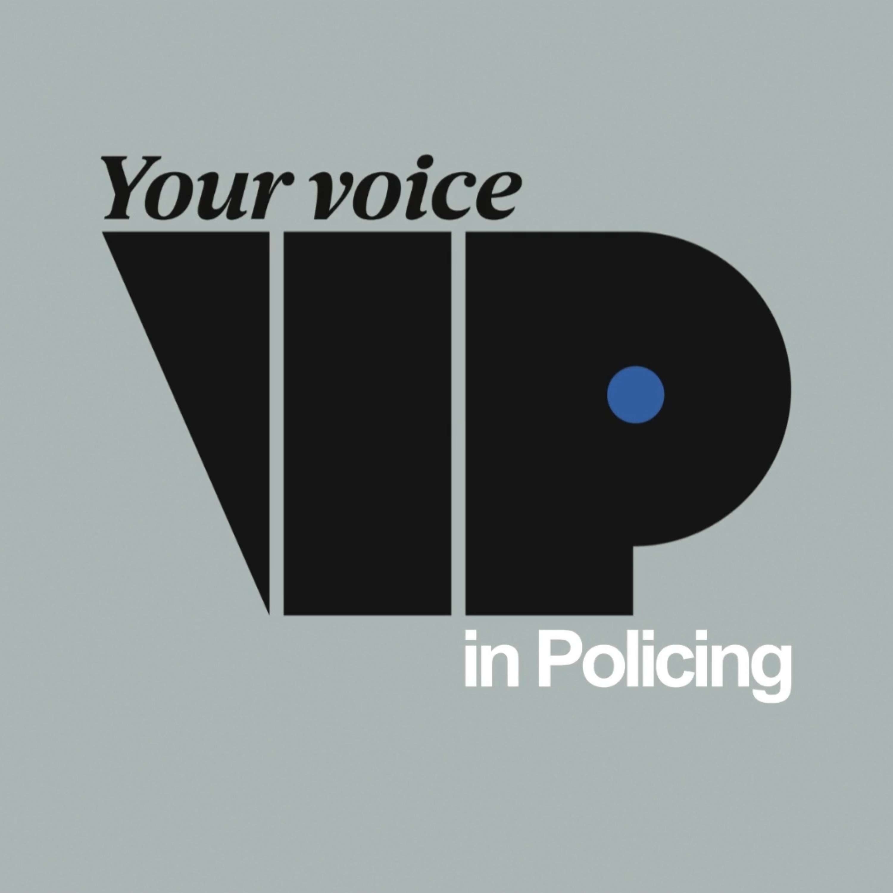 Your VIP: Your Voice in Policing cover art
