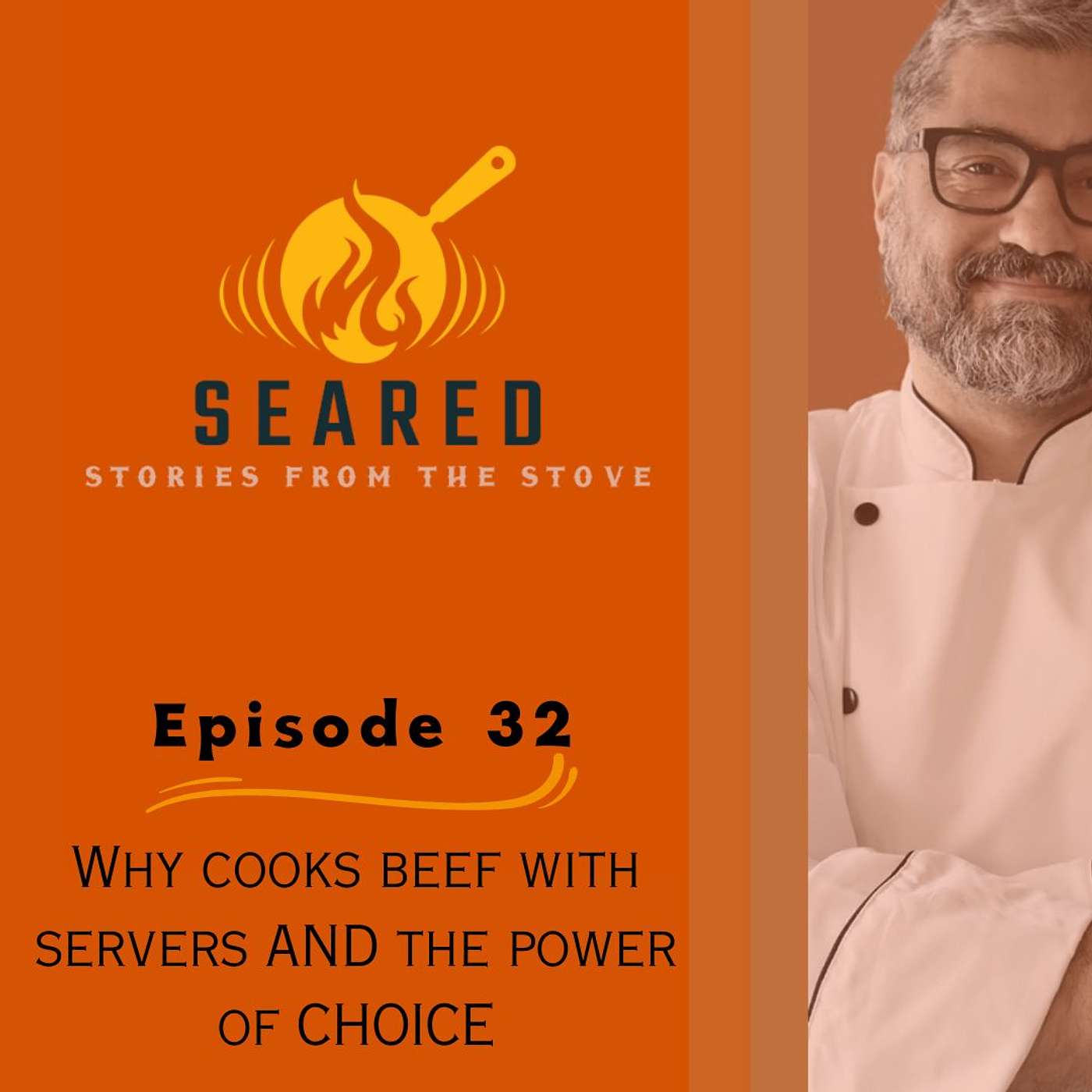 Epsiode 32: Why Cooks Beef With Servers And The Power Of Choice episode artwork