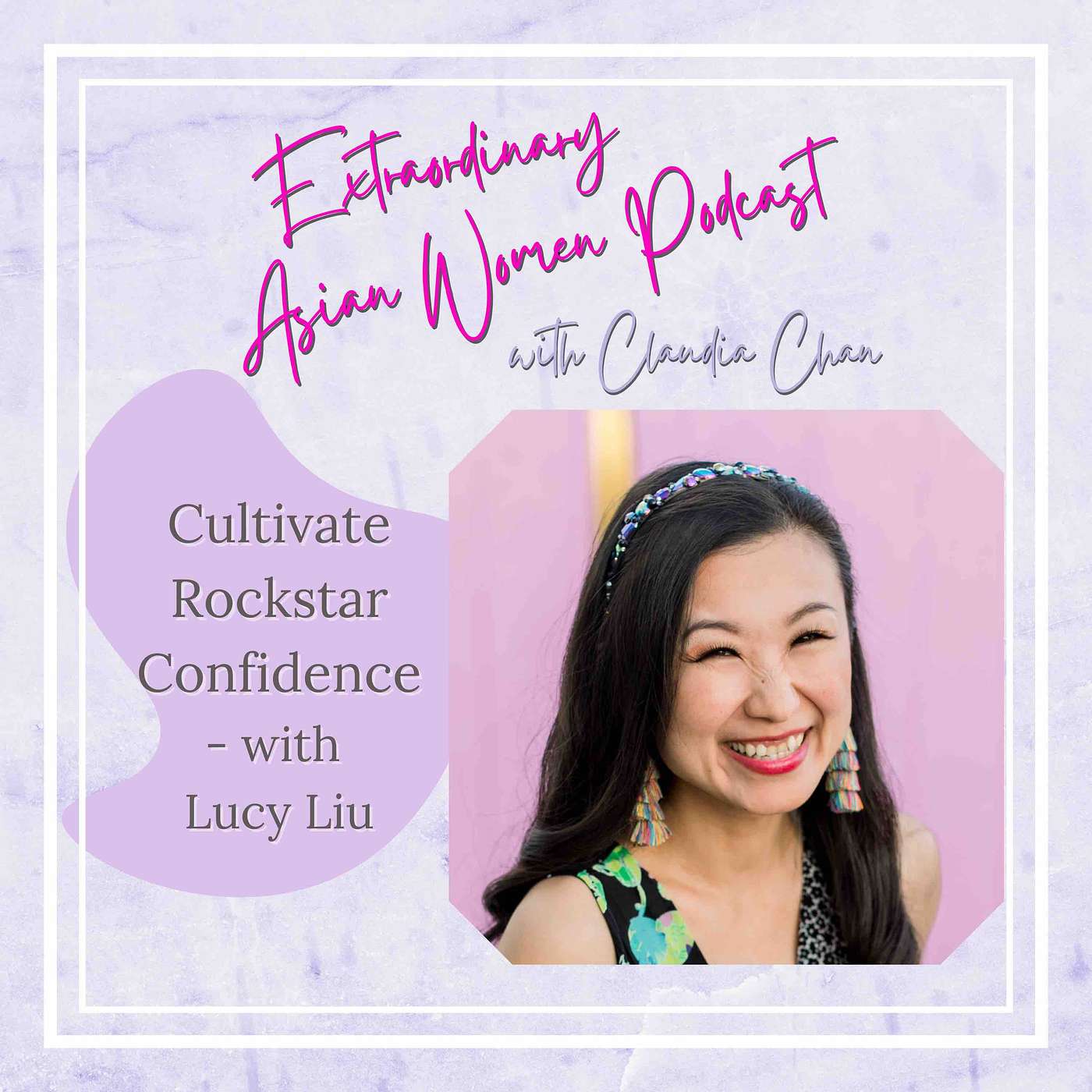 Cultivating Rock Star Confidence with Lucy Liu