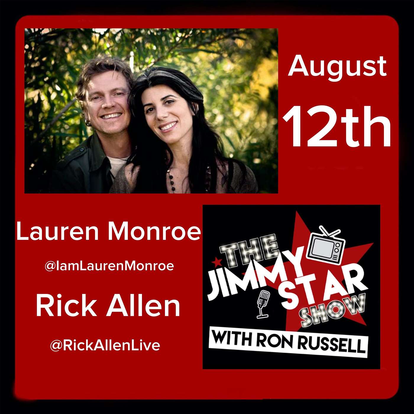 Rick Allen @RickAllenLive / Lauren Monroe @IAmLaurenMonroe / Joe Castro