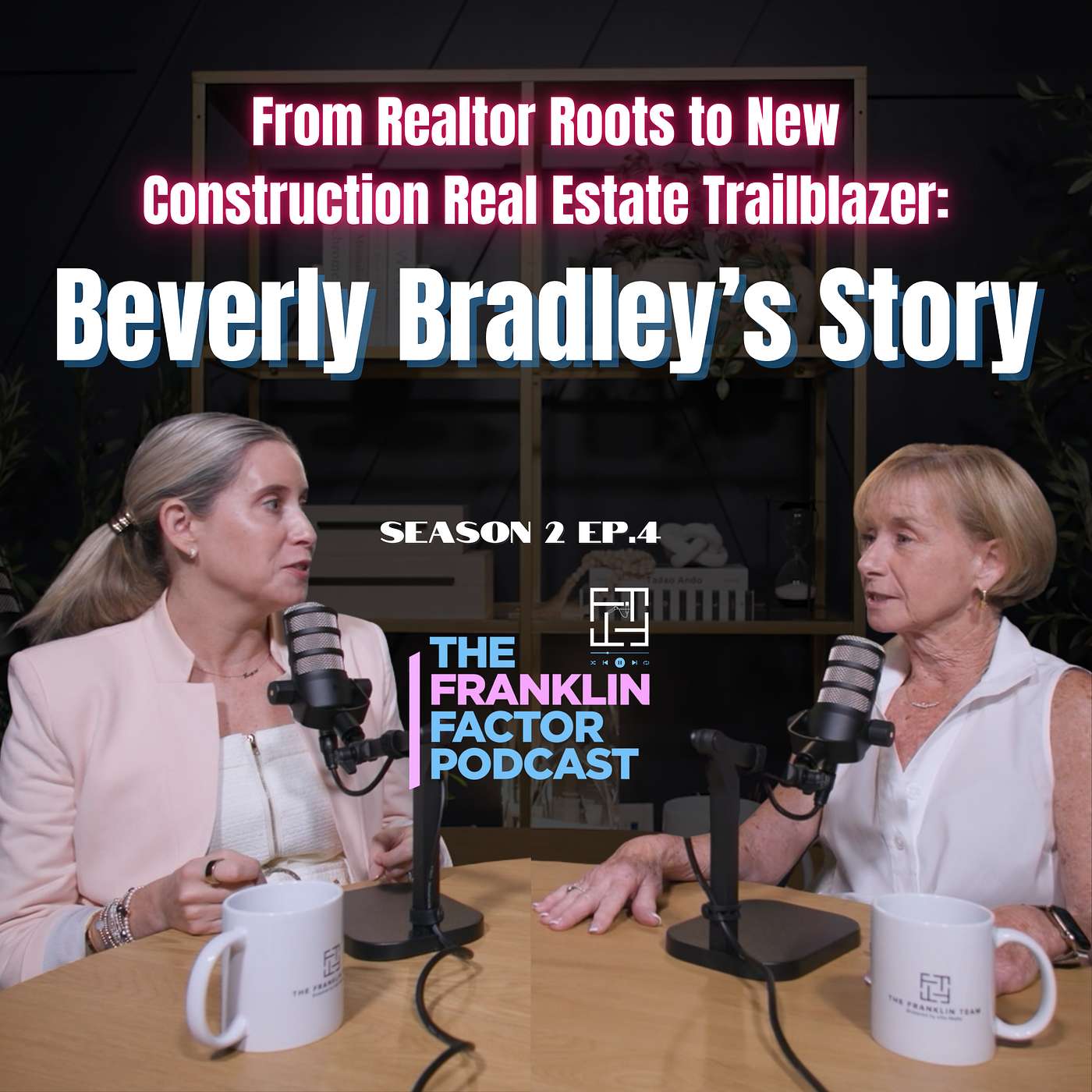 From Realtor Roots to New Construction Real Estate Trailblazer: Beverly Bradley’s Story episode artwork