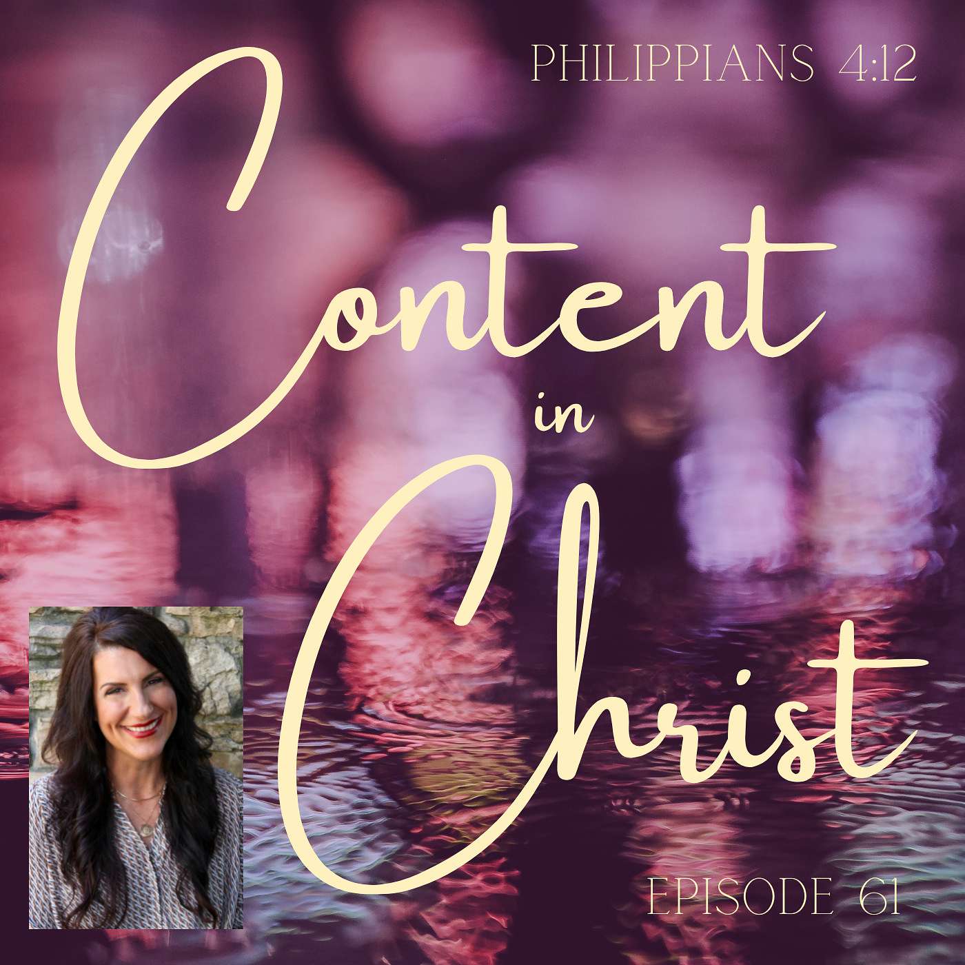 Content in Christ: Philippians 4:12 | Episode 61