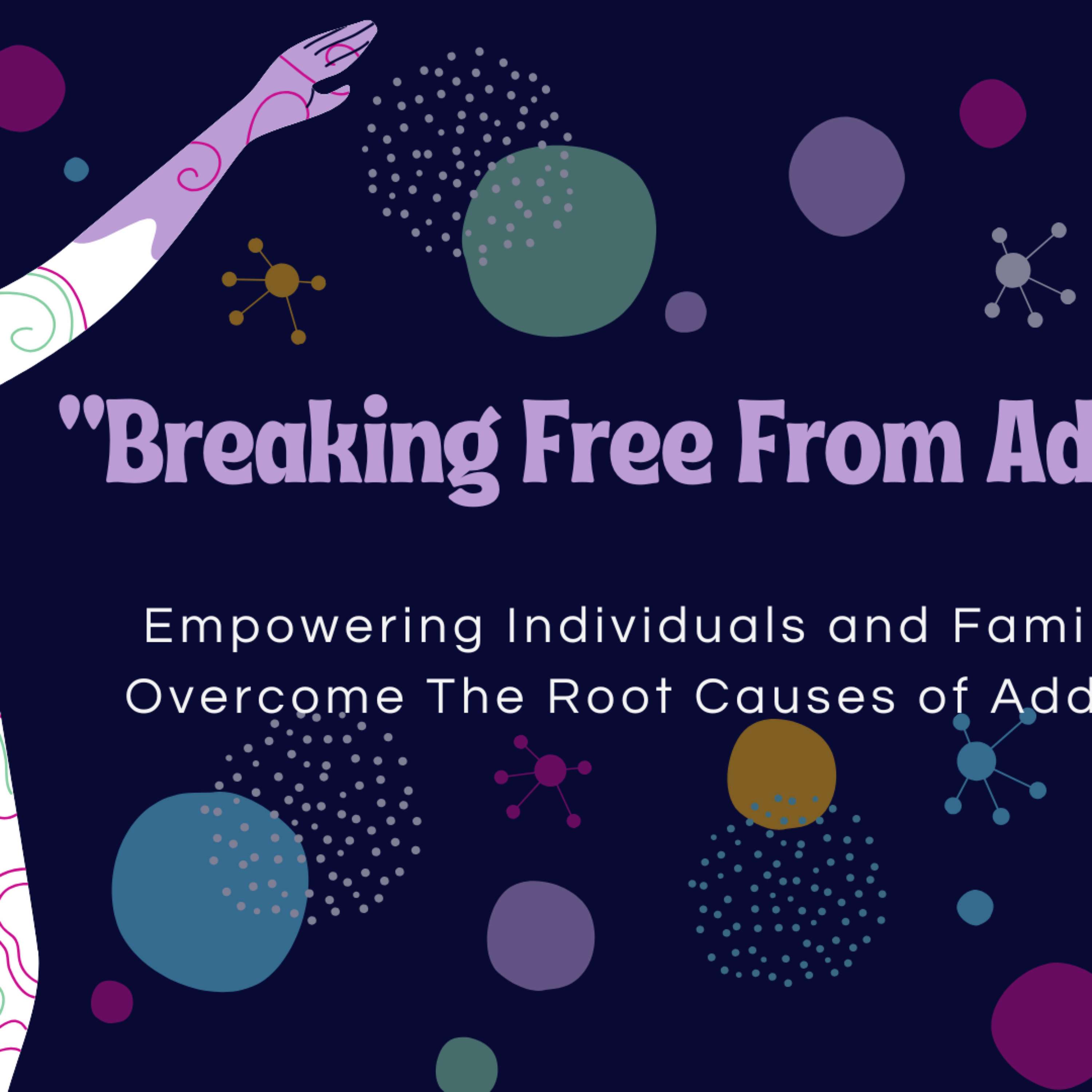 Breaking Free From Addiction