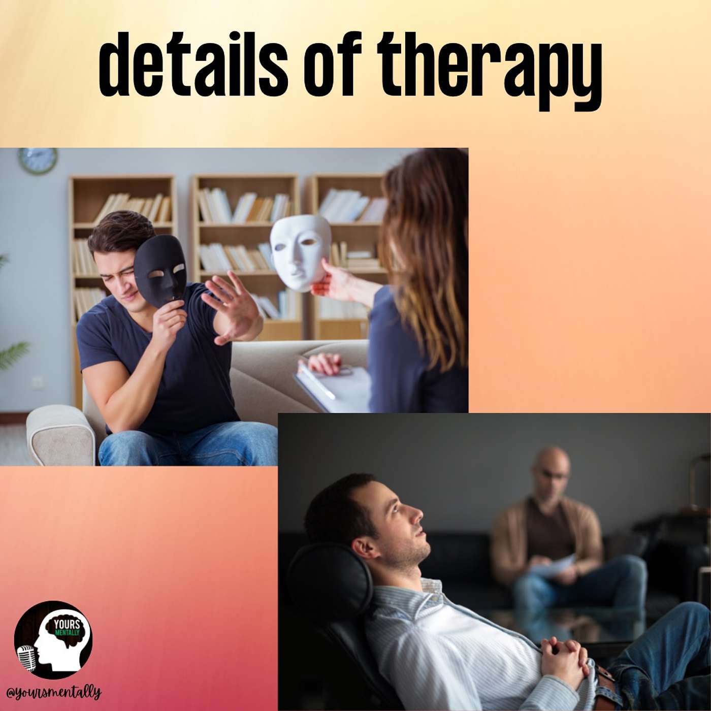 Episode 38 - Details Of Therapy