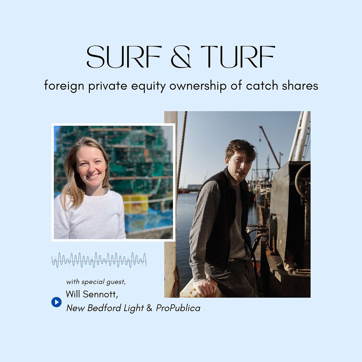 Surf & Turf: a seafood justice podcast - Will Sennott, Wall Street & foreign ownership of US fishing rights