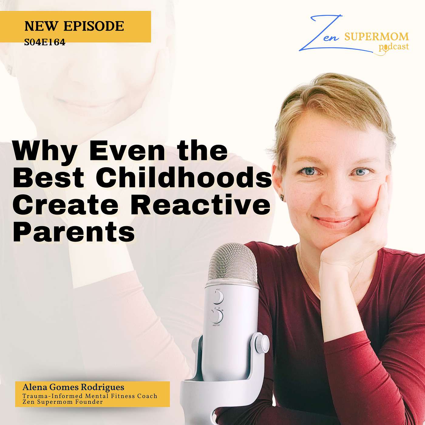 Ep 164: Why Even the Best Childhoods Create Reactive Parents