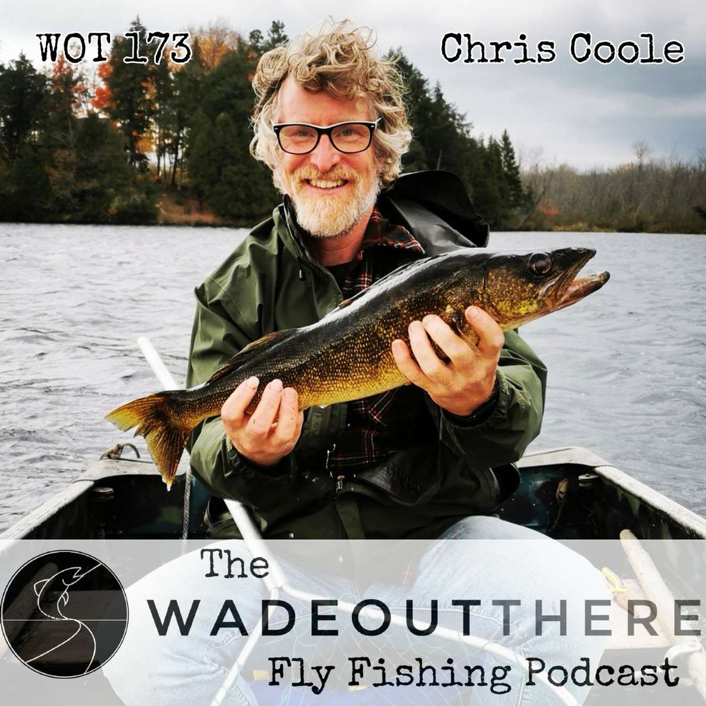WOT 173: Why Making it Easy Works in Fly Fishing and Music with Chris Coole