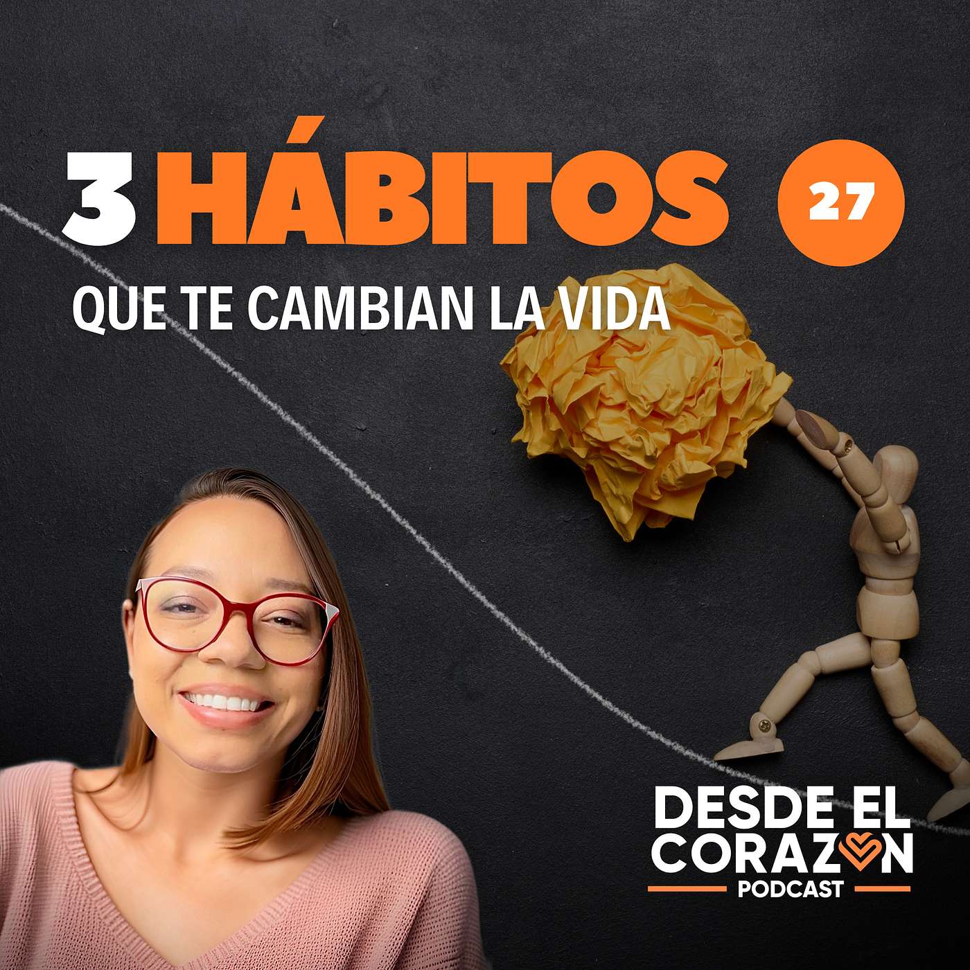 EP. 27 3 HÁBITOS PARA QUE CAMBIAN COMPLETAMENTE TU VIDA episode artwork