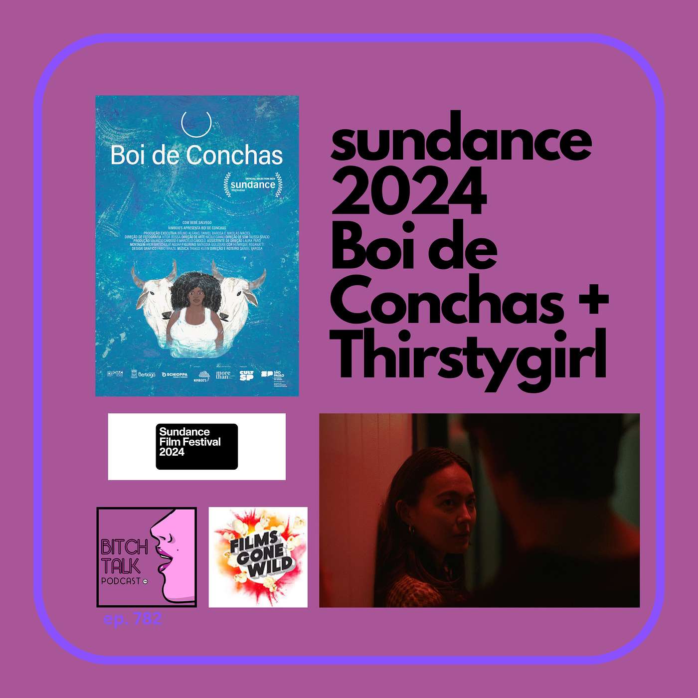 Sundance 2024 - Boi de Conchas and Thirstygirl
