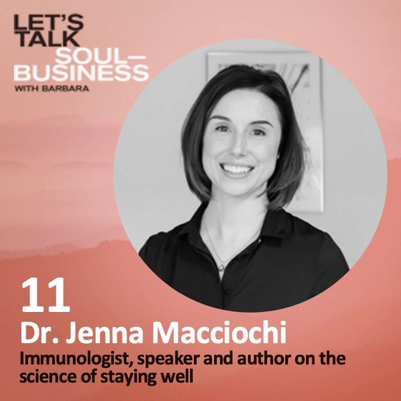 11. Taking care of the basics and being the best version of yourself with Dr. Jenna Macciochi