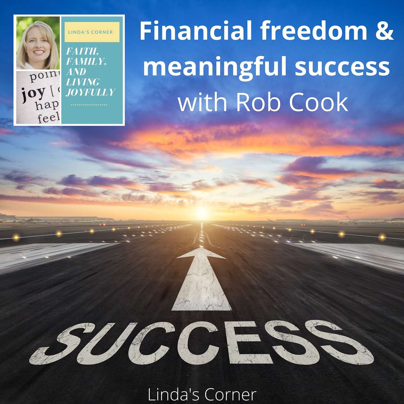 Linda's Corner - Creating financial freedom and meaningful success with Rob Cook episode artwork
