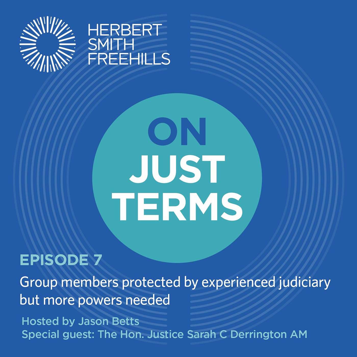 On Just Terms EP7: Group members protected by experienced judiciary but more powers needed episode artwork