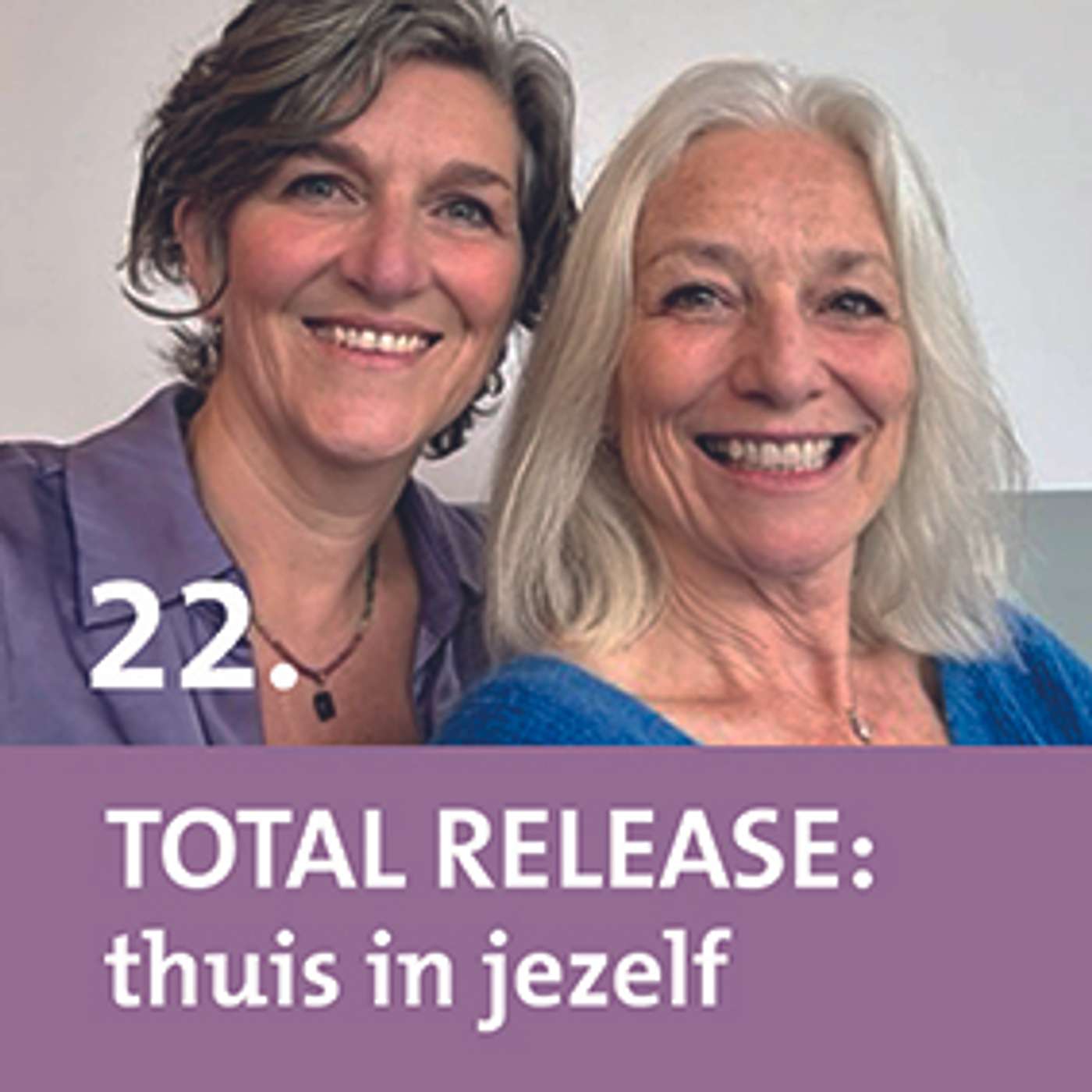 22. Total Release: traumaverwerking en thuis komen in jezelf. In gesprek met Yvonne Toeset van EQlibre.