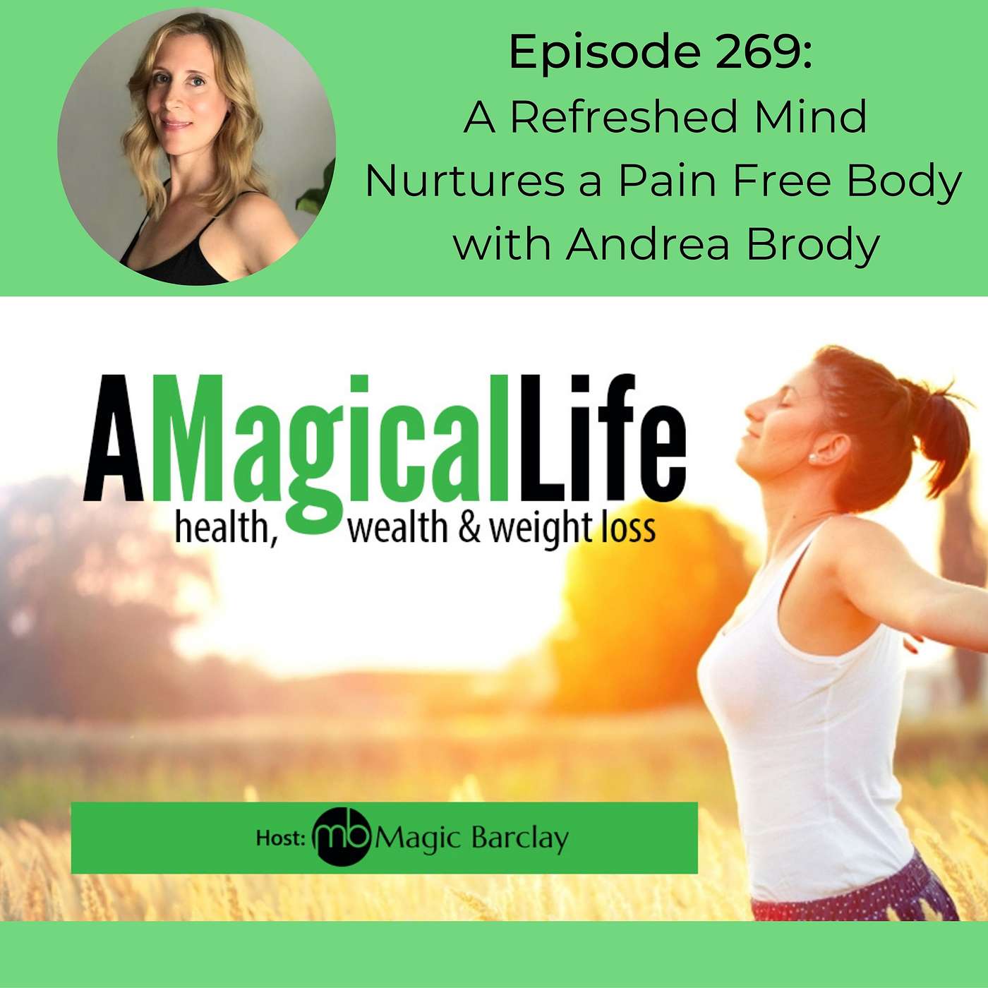 A Refreshed Mind Nurtures a Pain Free Body with Andrea Brody episode artwork