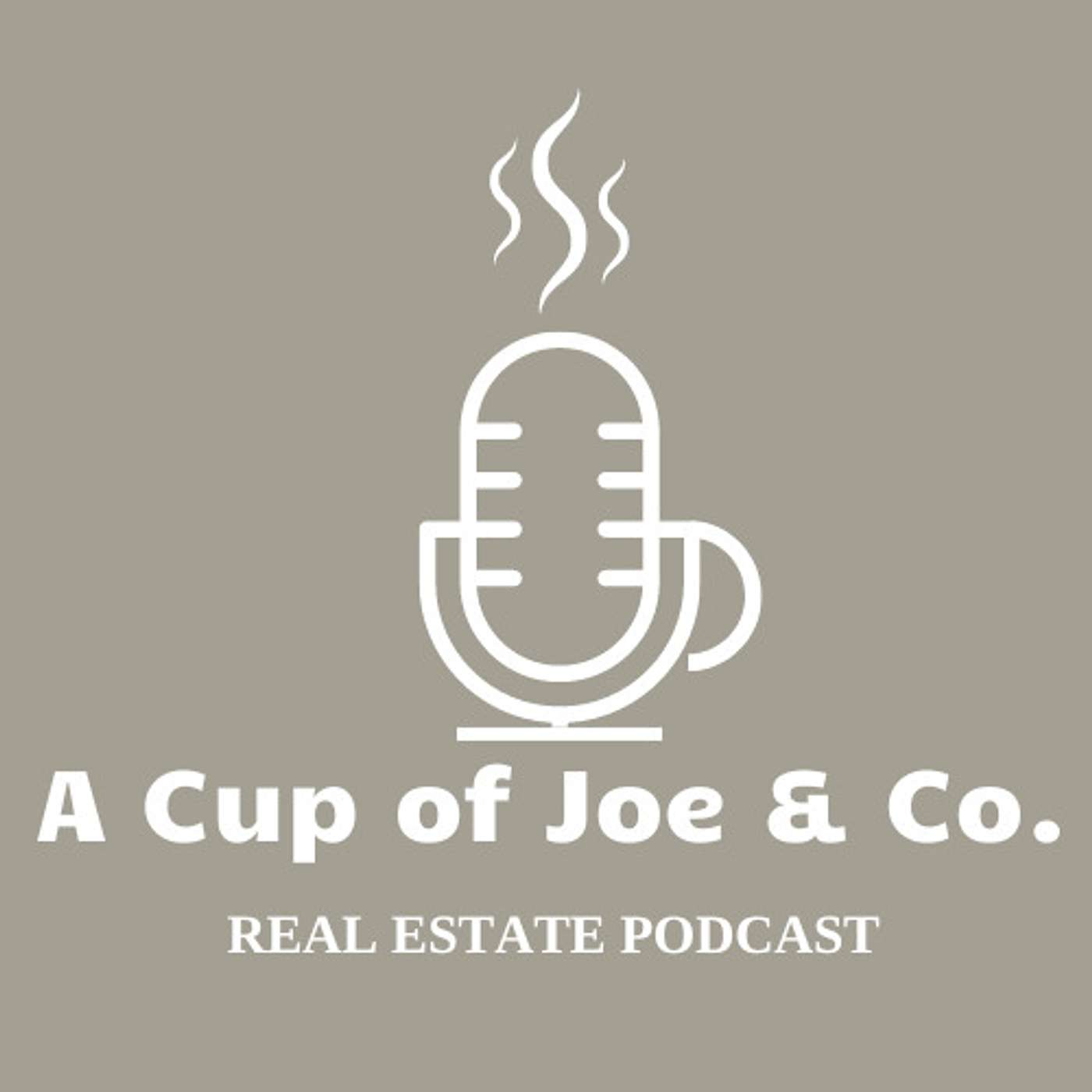 A Cup of Joe & Co Real Estate Podcast podcast artwork