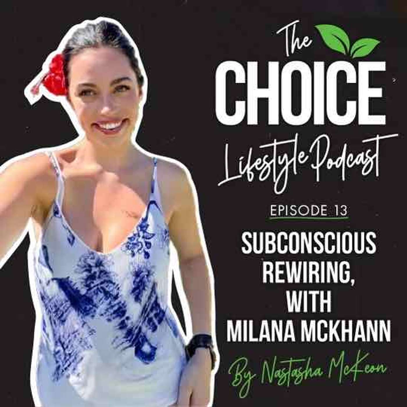 Choice Lifestyle Podcast