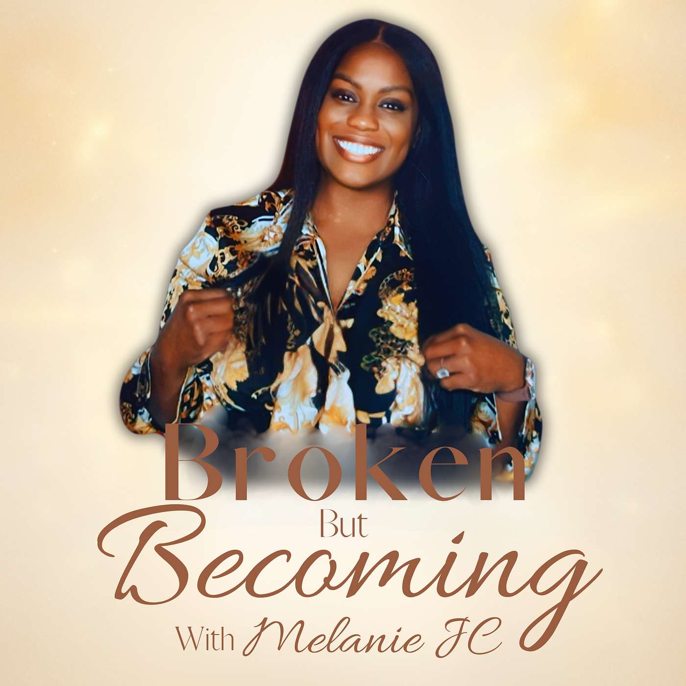 Broken But Becoming with Melanie JC