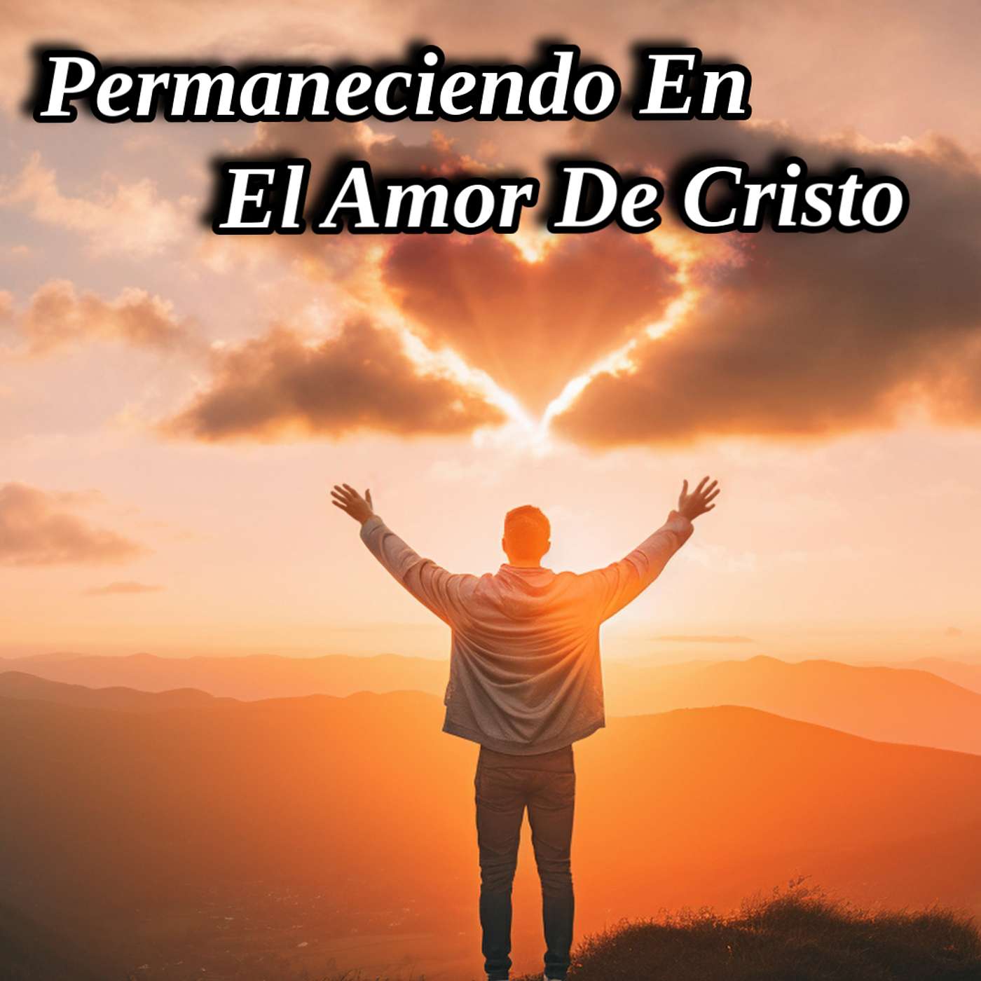 Permaneciendo En El Amor De Cristo