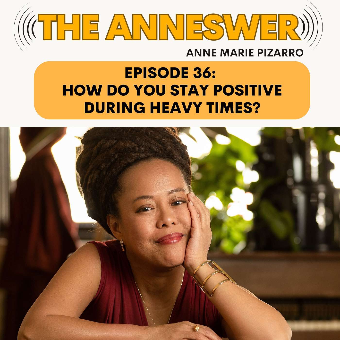 Episode 36: How to Stay Positive During Heavy Times (Without Toxic Positivity) episode artwork