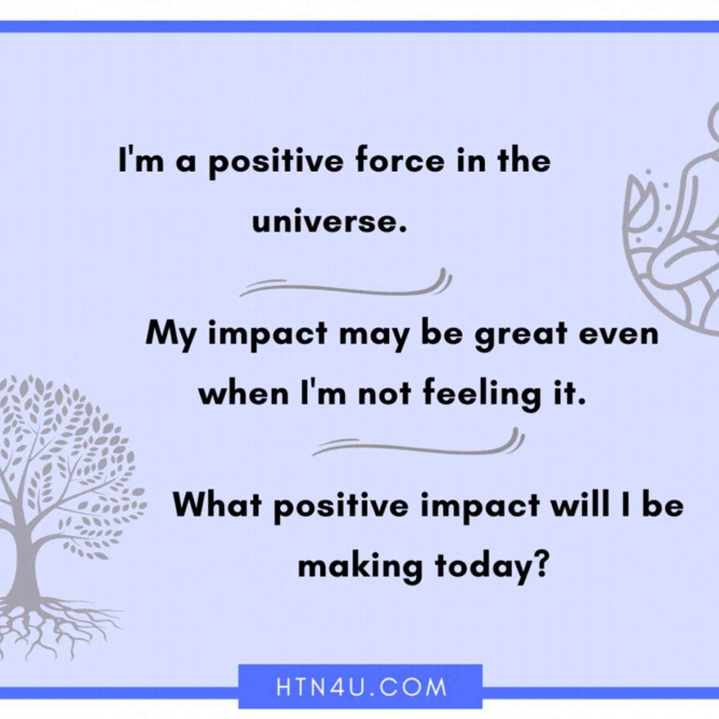 1114: HTN4U Affirmations on Positivity