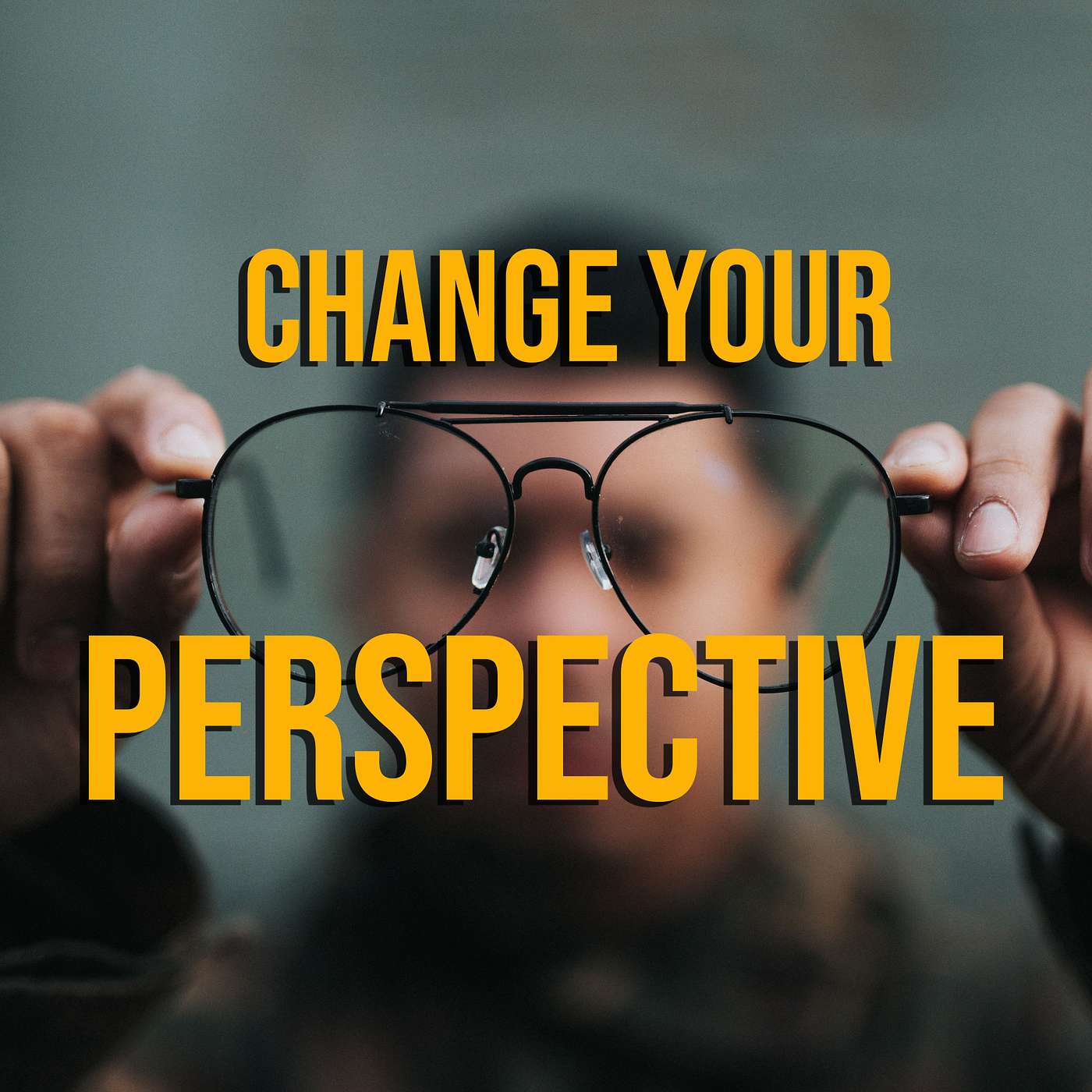Change Your Perspective (part 2)