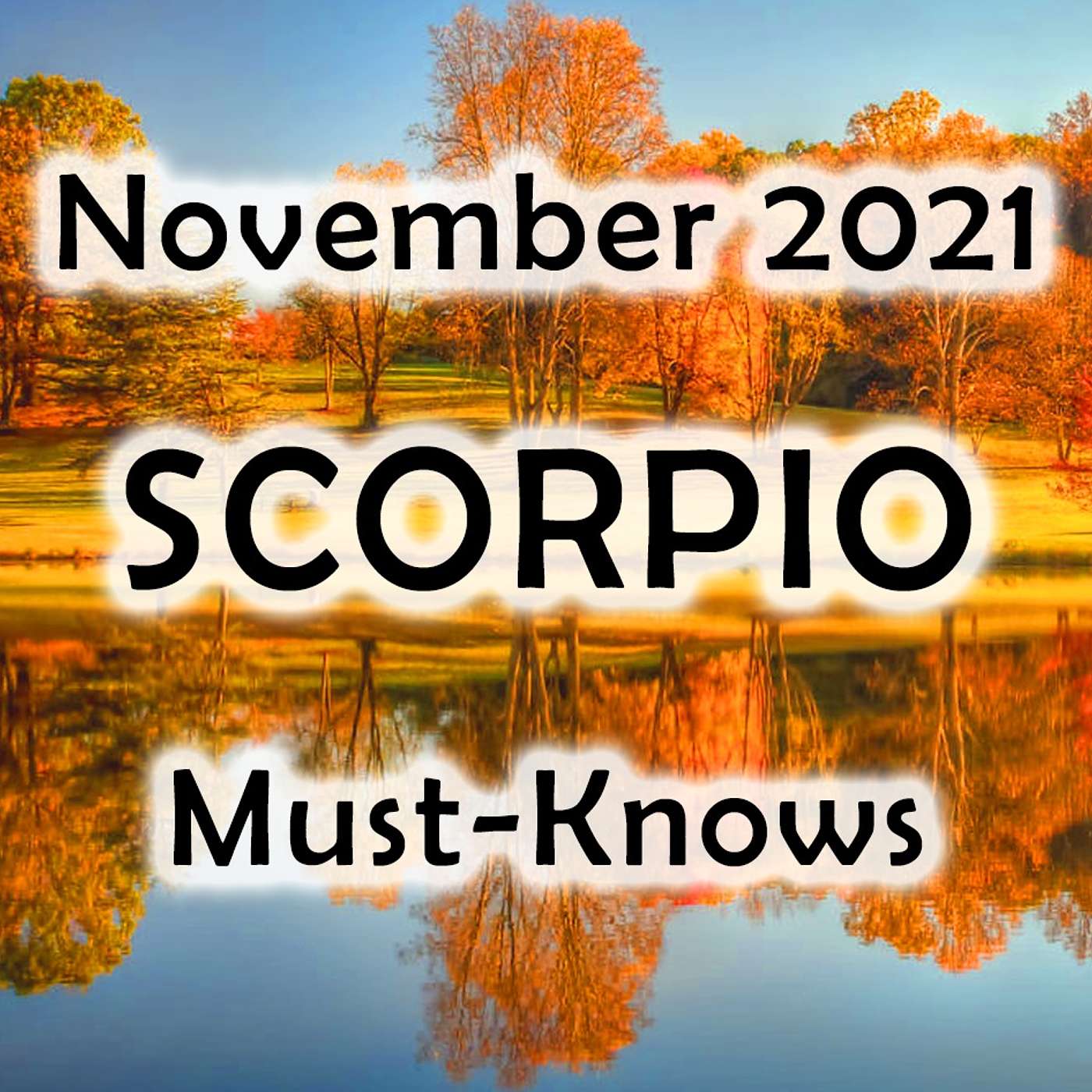 Scorpio November 2021 Astrology (Must-Knows) Horoscope Forecast