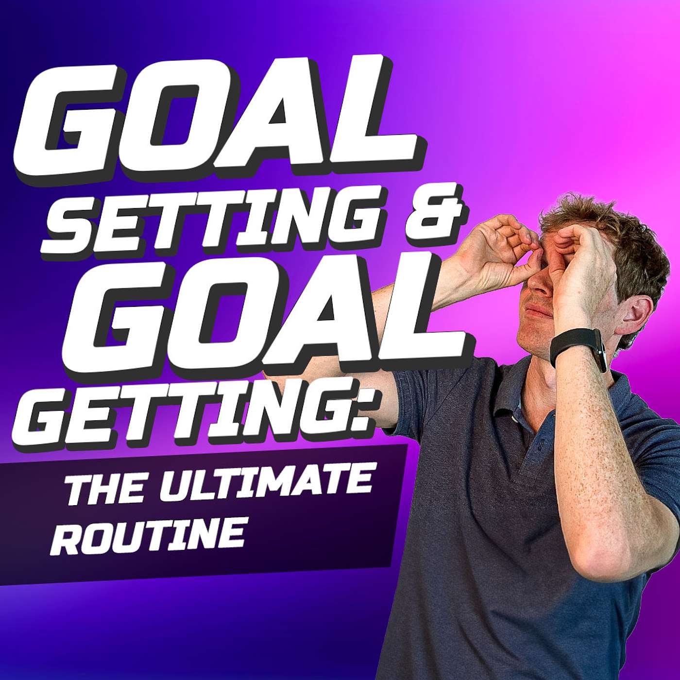 Goal Setting & Goal Getting: The Ultimate Routine | The Growth Booth #85