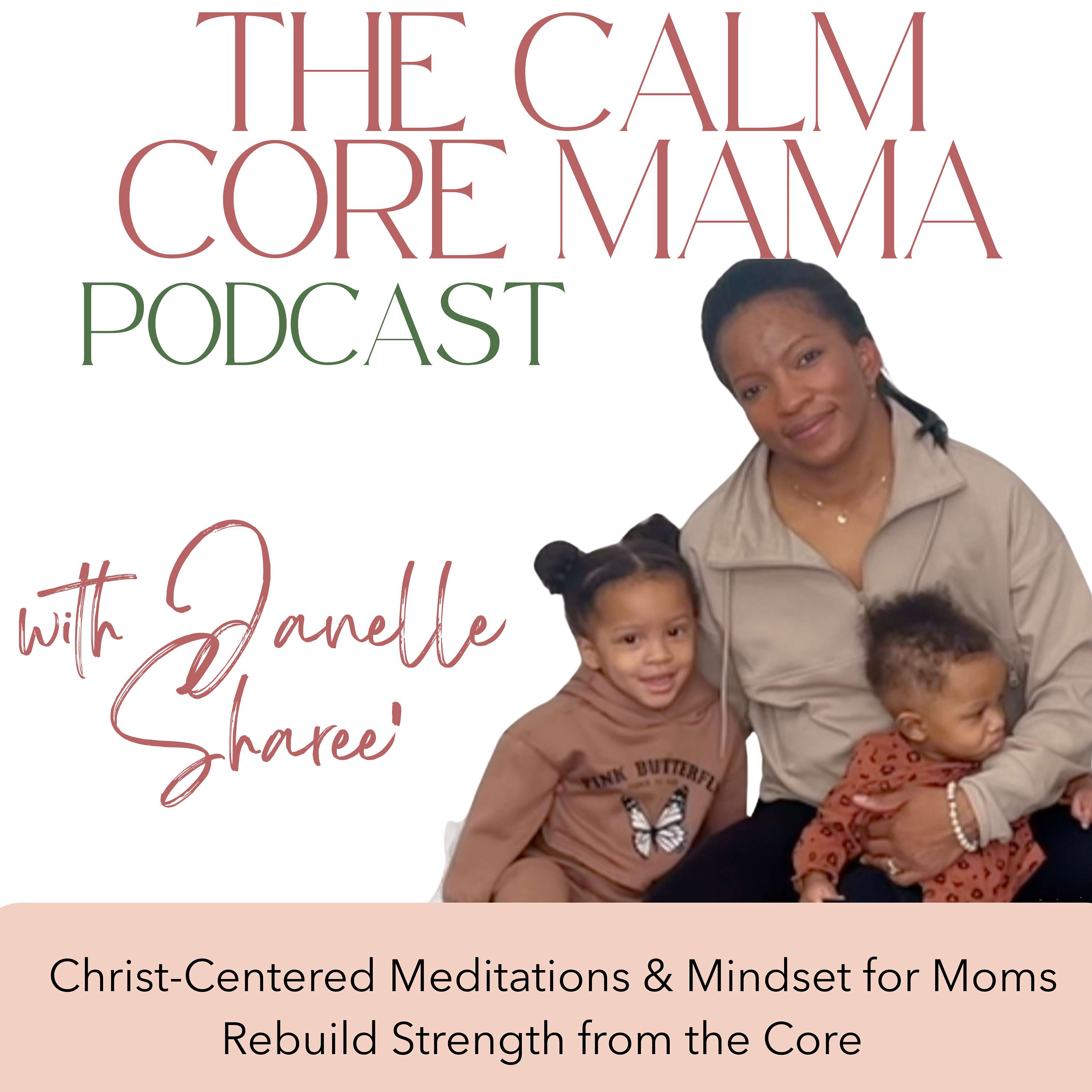 The Calm Core Mama™ Podcast