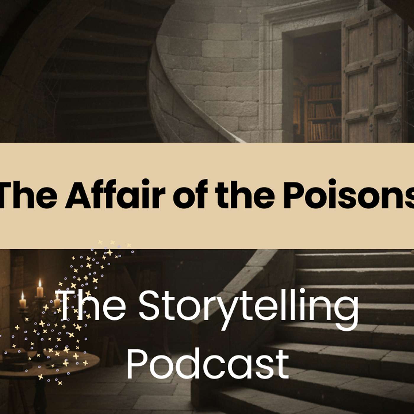 The Storytelling Podcast - Ep38 - The Affair of the Poisons episode artwork