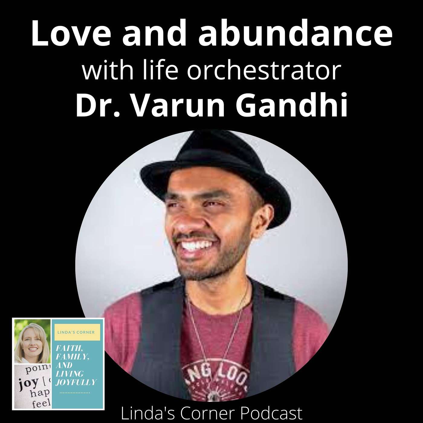 Linda's Corner -  Love and abundance with Dr. Varun Gandhi episode artwork