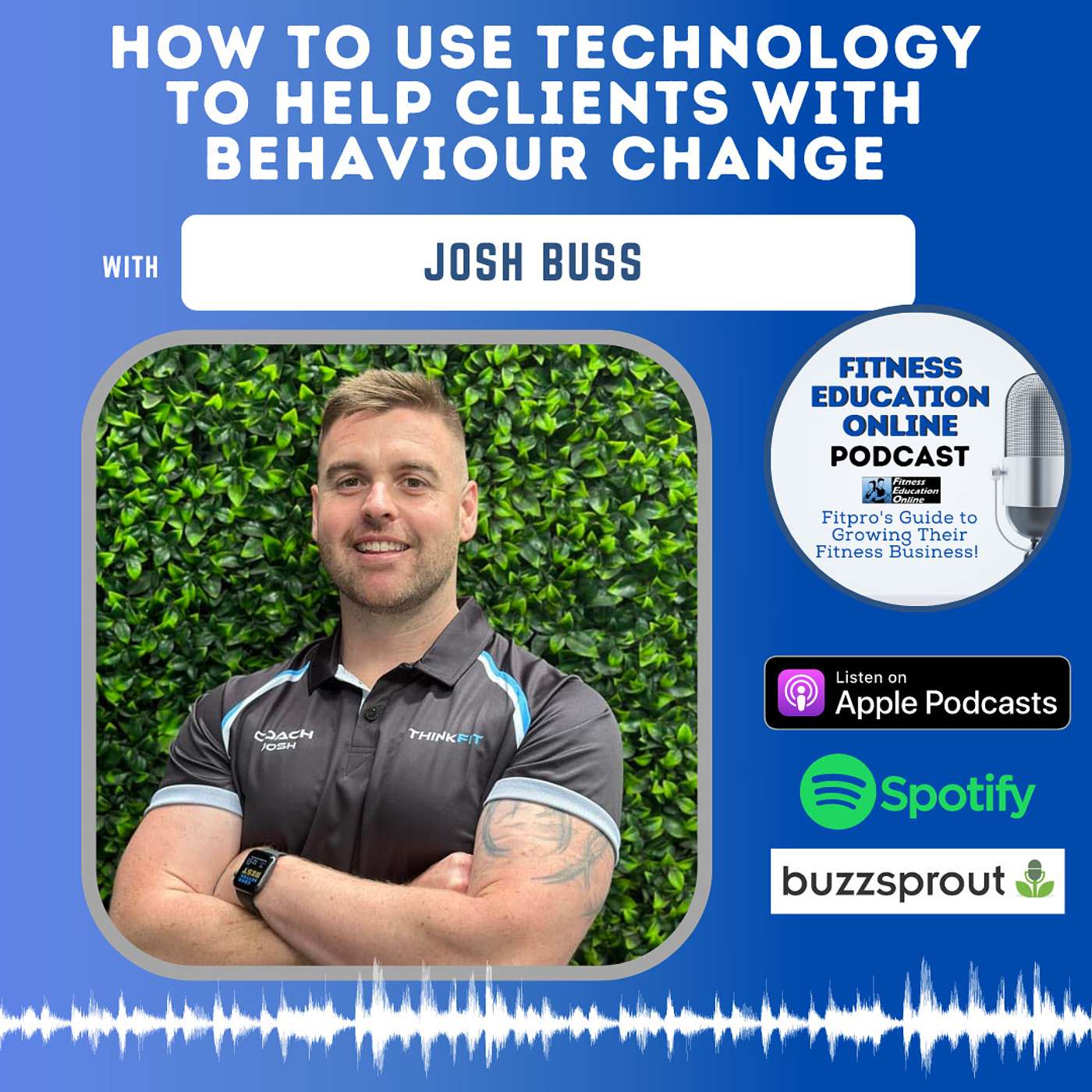 Ep 312: How to use technology to help clients with behaviour change with Josh Buss