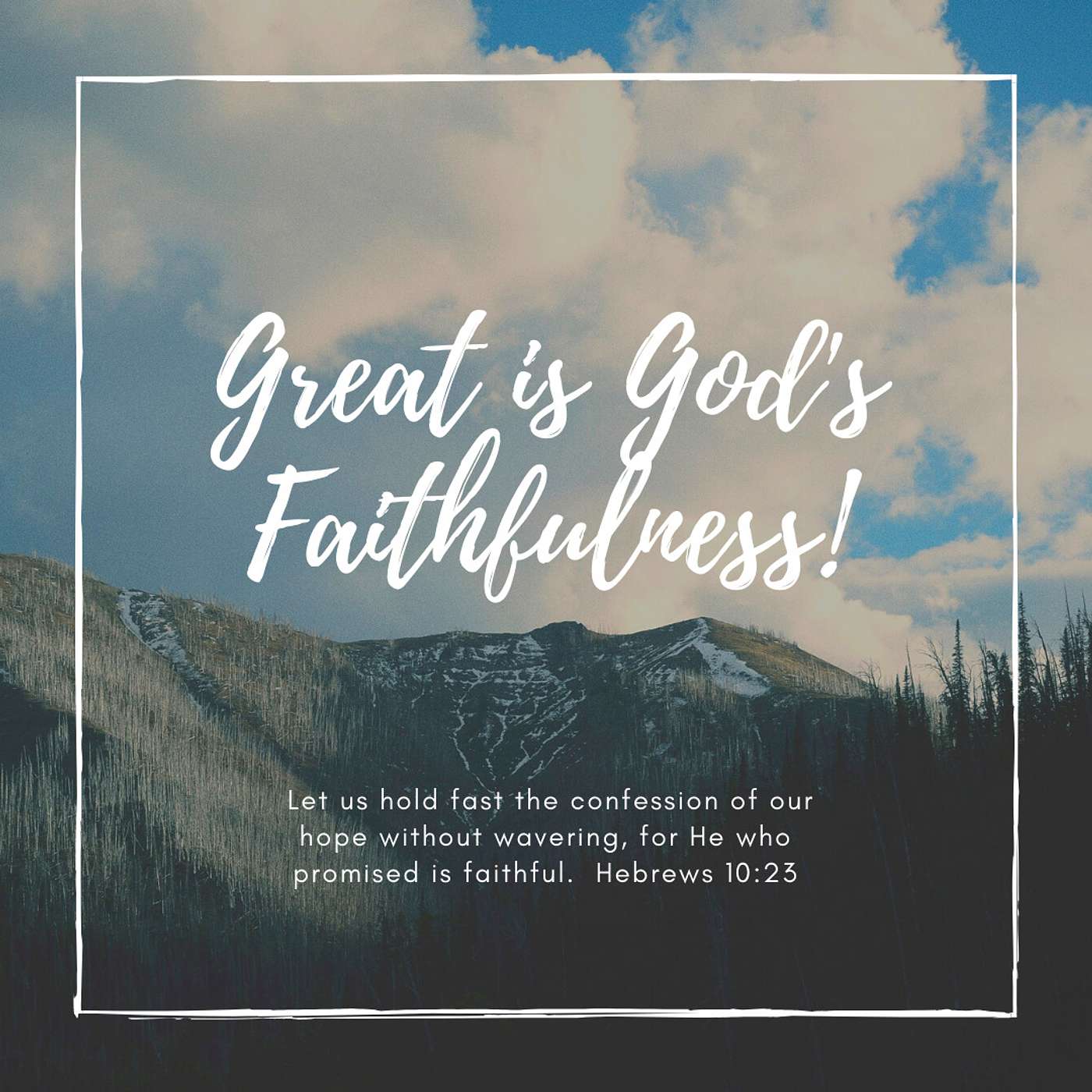 Great is God’s Faithfulness - (Seventh Anniversary)