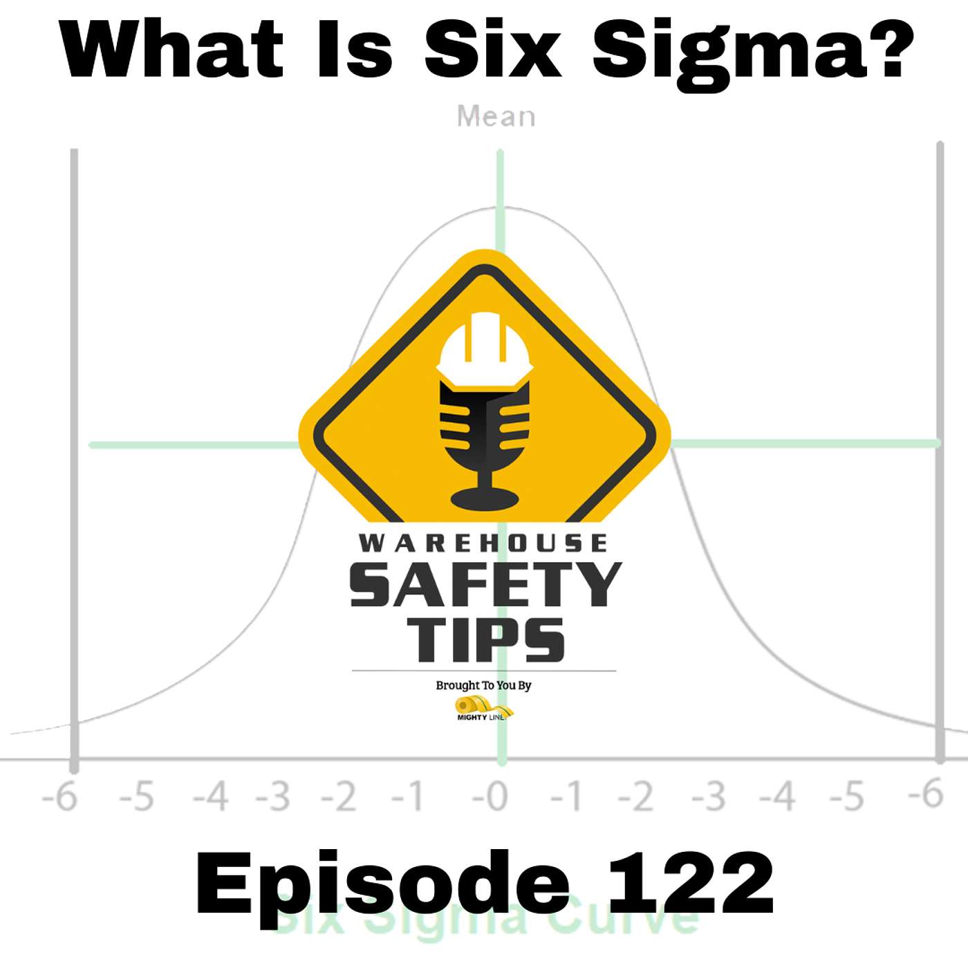 S3 Ep122: Warehouse Safety Tips | Episode 122 | What Is Six Sigma?