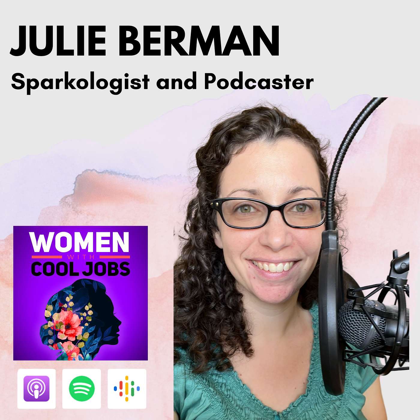 5 Unexpected Life Lessons Learned from Podcasting, with Host Julie Berman