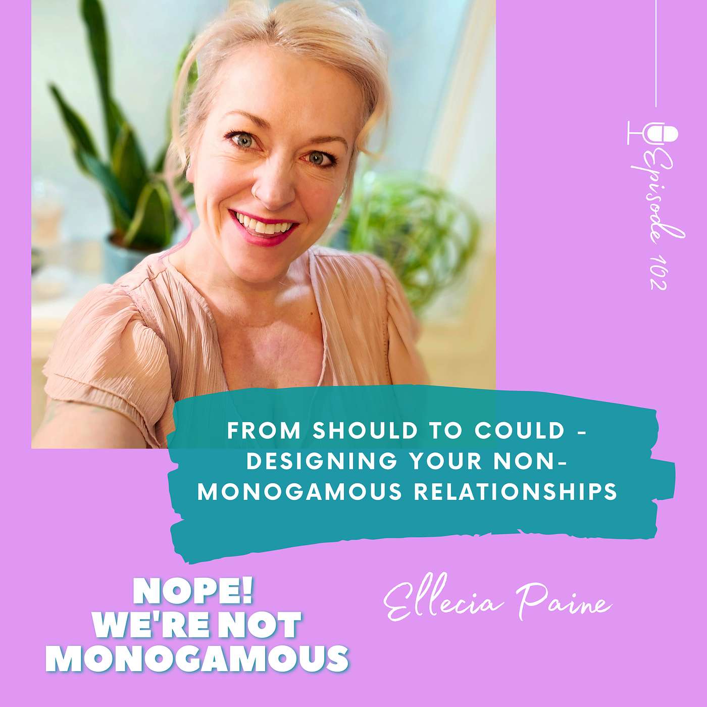 From Should to Could - Designing Your Non-monogamous Relationships, Ep. 102