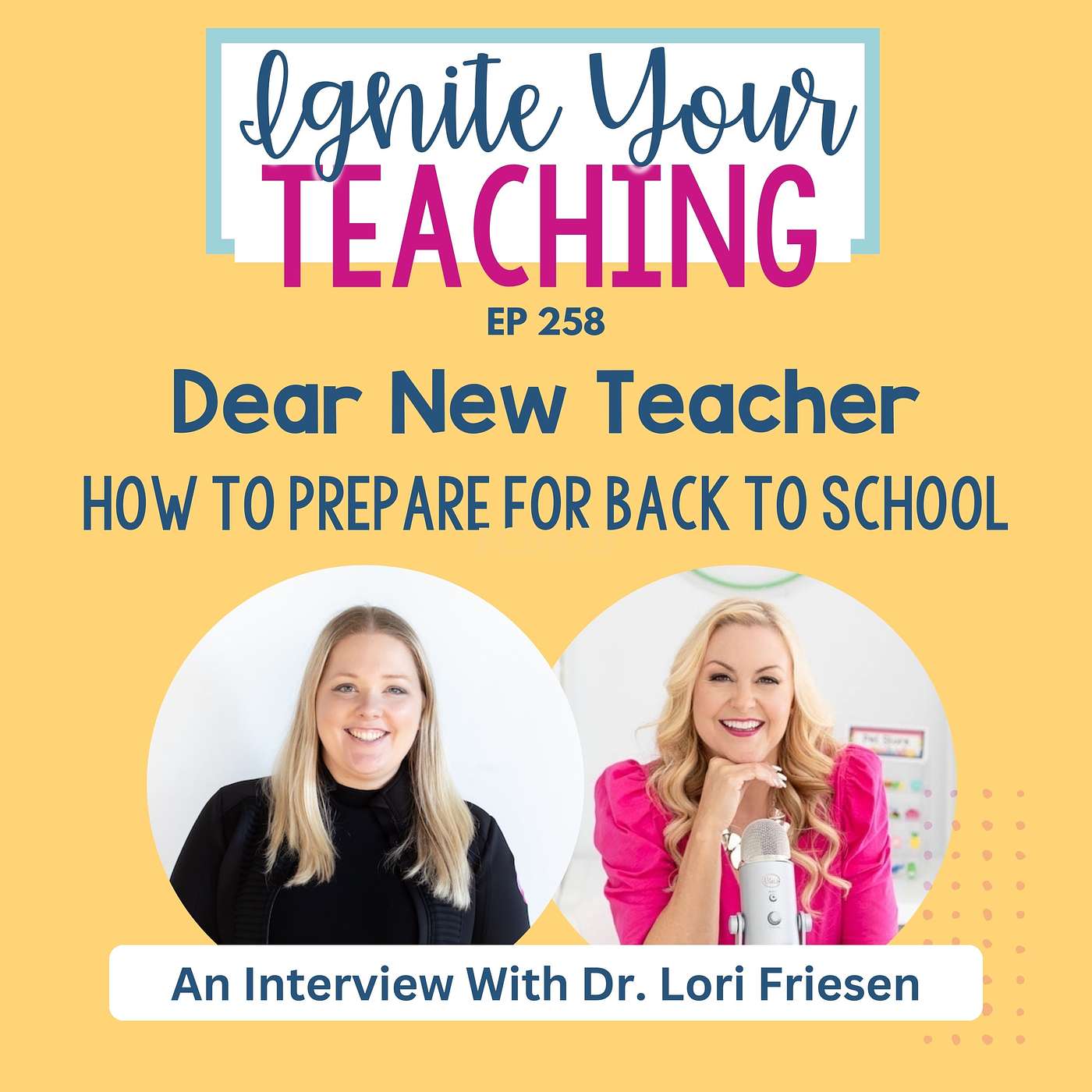 Dear New Teacher: Prepare For Back To School- An Interview with Dr. Lori Friesan