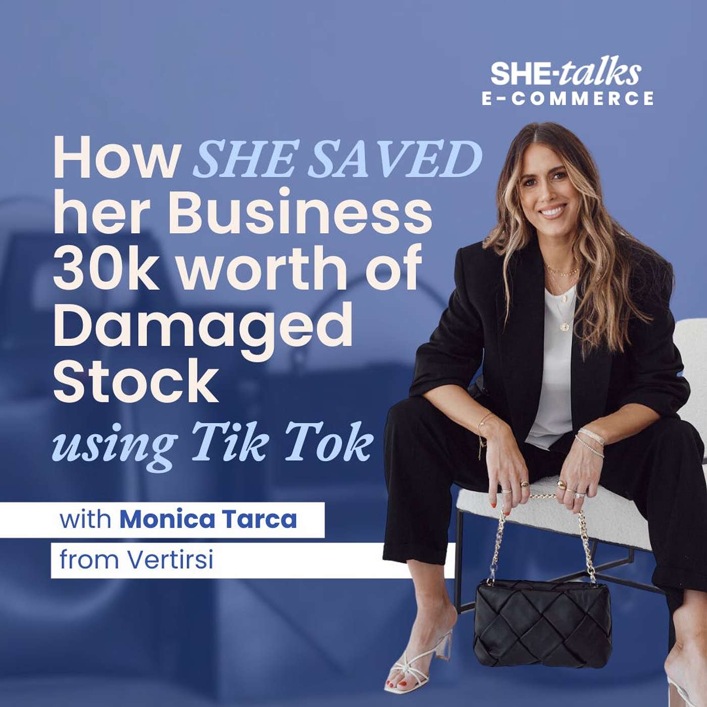 How SHE SAVED her Business 30k worth of Damaged Stock using Tik Tok with Monica Tarca From Vestirsi