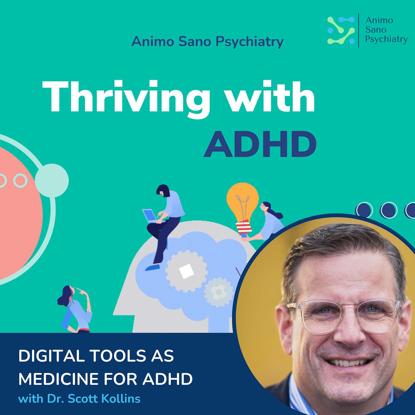 Digital Tools as Medicine For ADHD With Dr. Scott Kollins