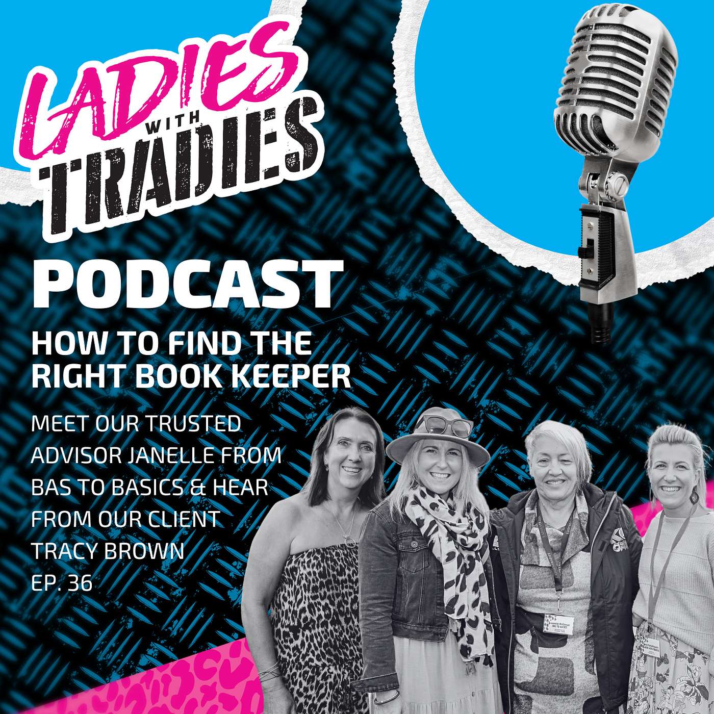 EP 36: HOW TO FIND A GREAT BOOK KEEPER: JANELLE & TRACY: CLIENTS & FRIENDS episode artwork