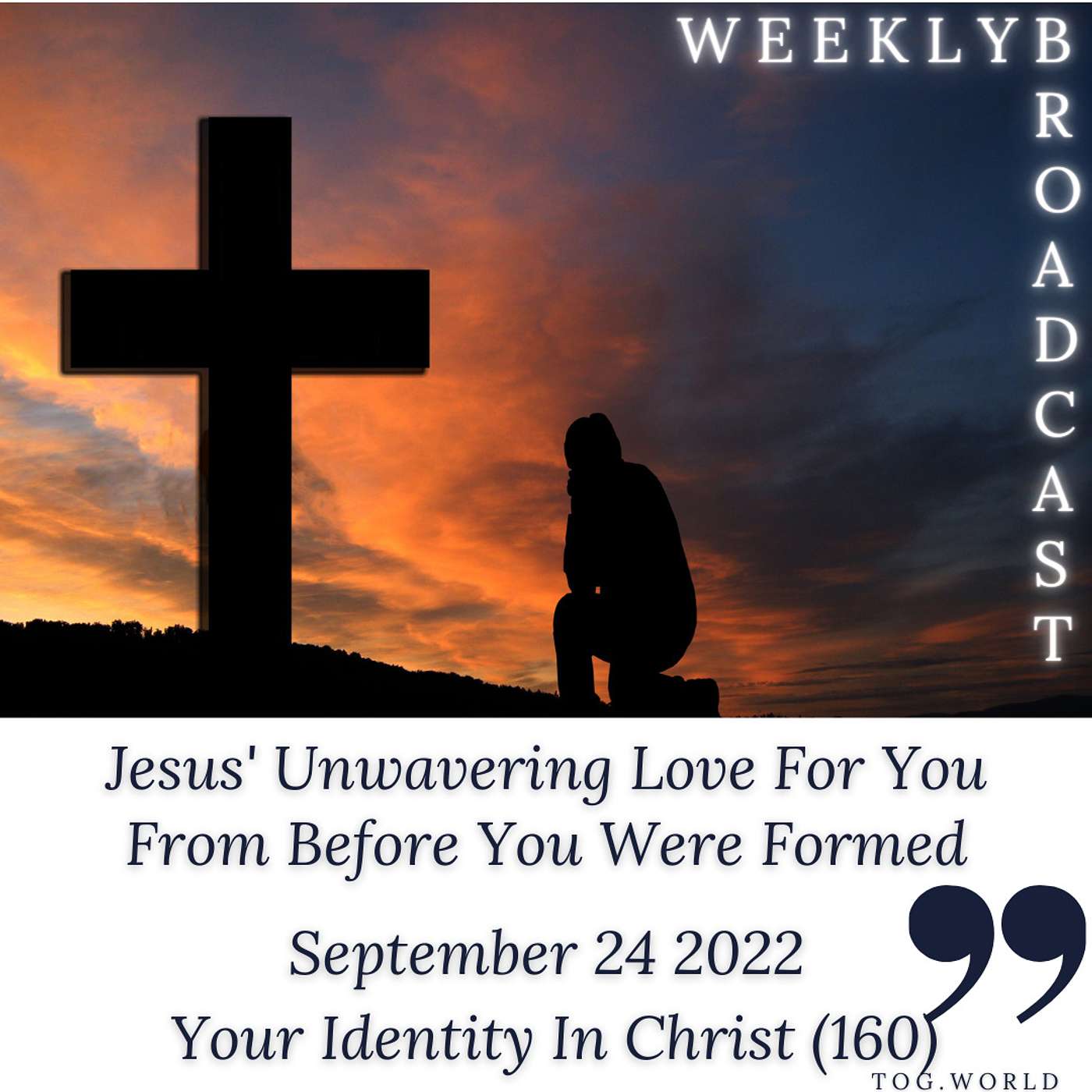 Jesus' Unwavering Love for You From Before You Were Formed - Your Identity In Christ (160) – September 24 2022 episode artwork