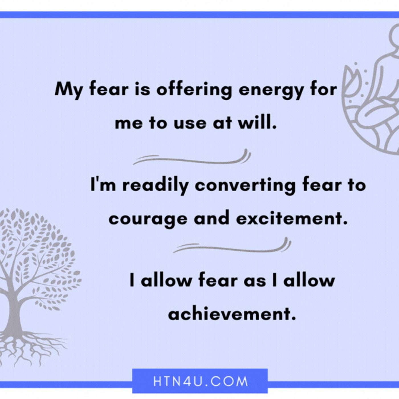 1014: HTN4U Affirmations on Fear