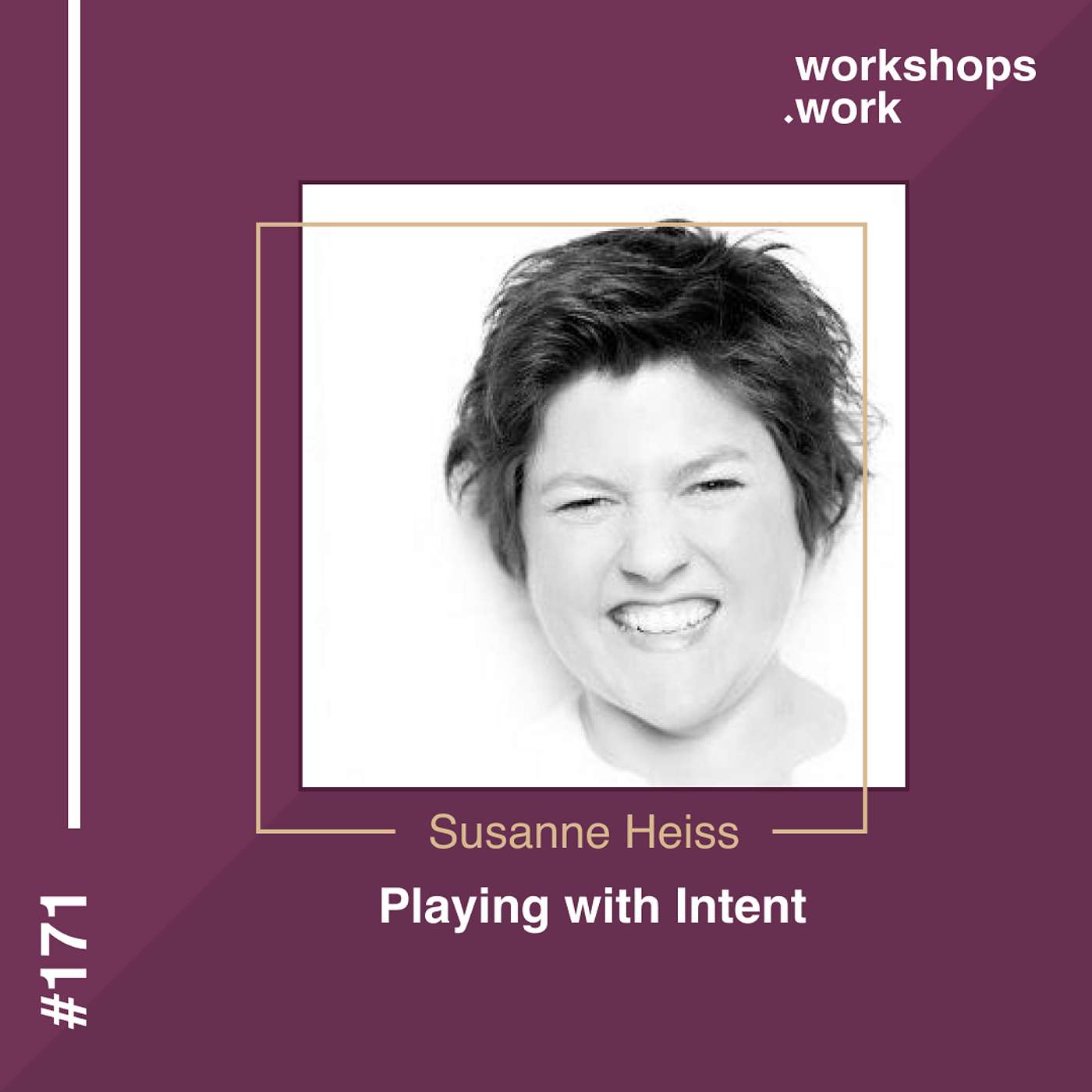 171 - Playing with Intent with Susanne Heiss