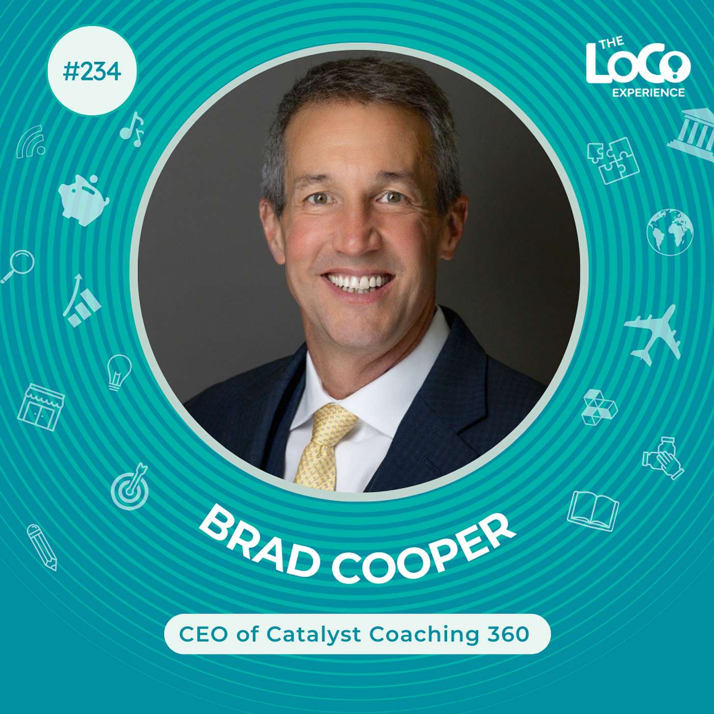 EXPERIENCE 334 | Catalyzing Growth at any Stage and any Age with Brad Cooper, CEO of Catalyst Coaching 360 and Host of the Coaching Lab Podcast