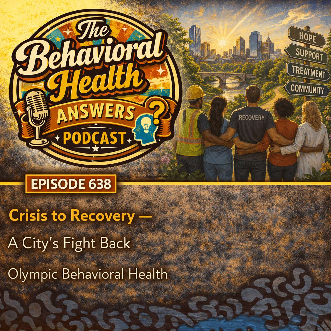 Episode 638: Crisis to Recovery - A City's Fight Back | Olympic Behavioral Health episode artwork