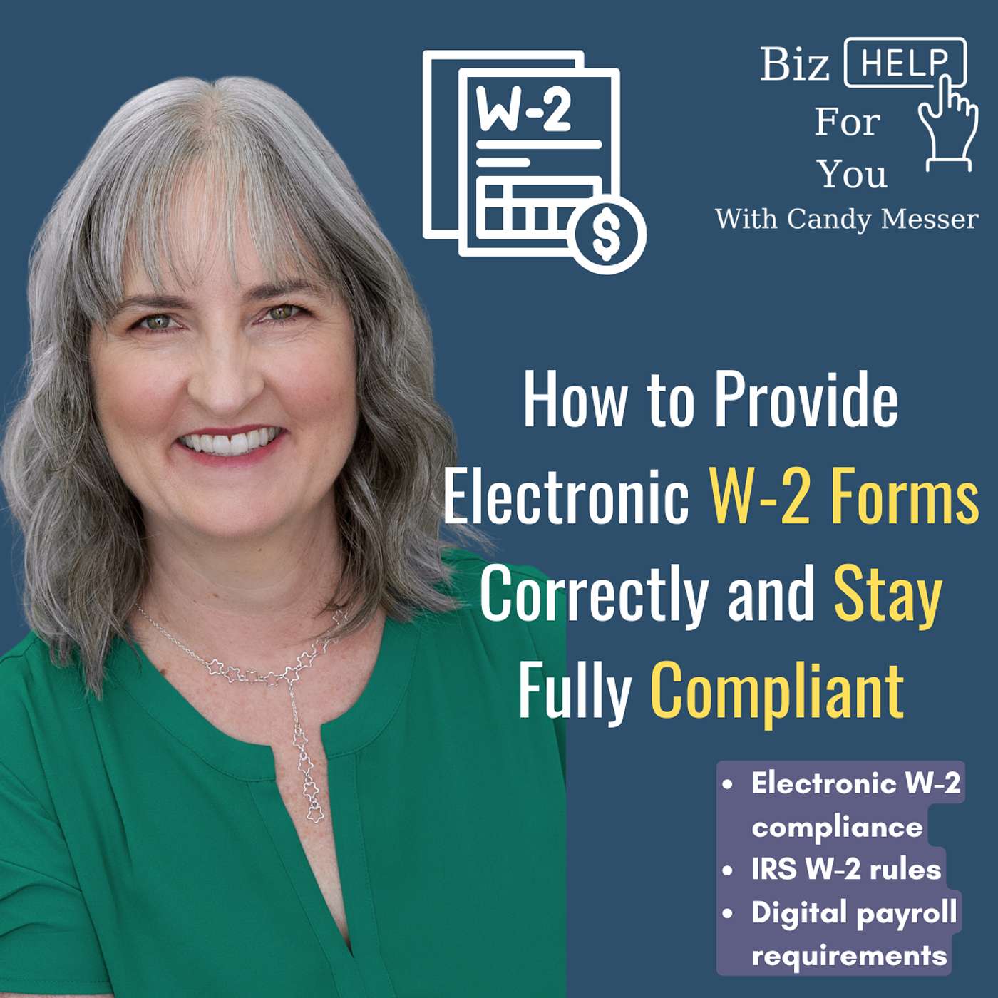 How to Provide Electronic W-2 Forms Correctly and Stay Fully Compliant with Candy Messer
